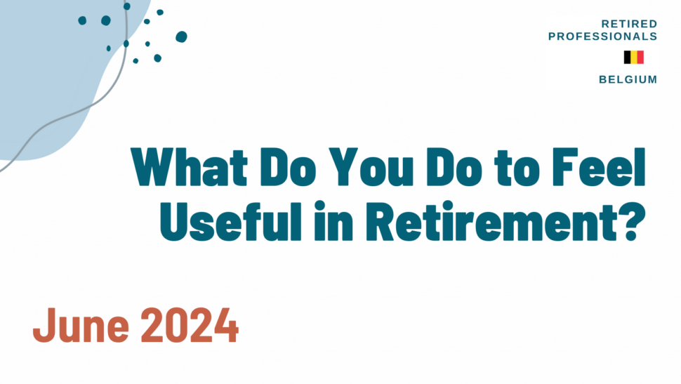 What Do You Do to Feel Useful in Retirement?