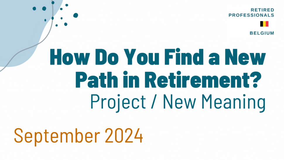 How Do You Find a New Path in Retirement? Project/Meaning